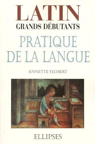 Latin, pratique de la langue : grands débutants