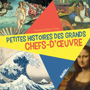 Couverture de Petites histoires des grands chefs-d'oeuvre