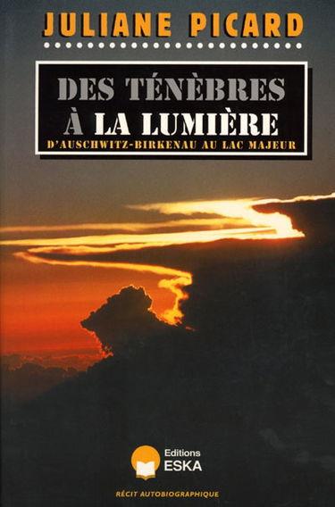 Des ténèbres à la lumière : d'Auschwitz-Birkenau au Lac Majeur