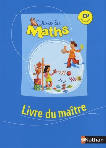 Vivre les maths CP : guide du maître