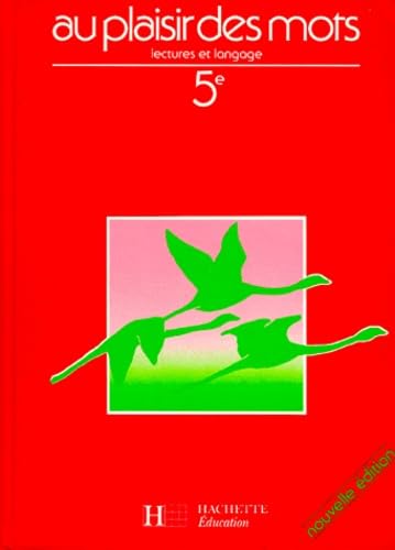 Au plaisir des mots : lectures et langage, 5e