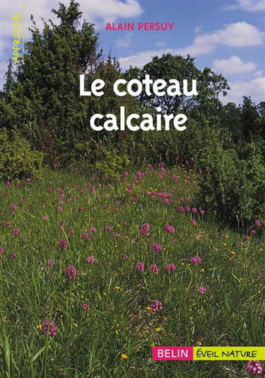 Le coteau calcaire : un jardin d'oublis et de couleurs