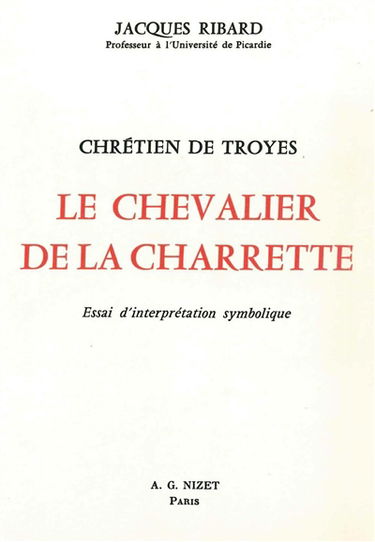 Chrétien de Troyes, Le Chevalier de la charrette : essai d'interprétation symbolique