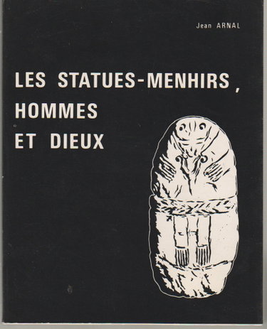 Couverture de Les Statues-menhirs, hommes et dieux (Collection Archéologie, horizons neufs)