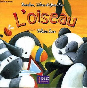 Bamboo, Zébra et gros bec L'oiseau