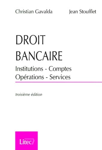 Droit bancaire : institutions, comptes, opérations, services, 3e édition, 1997 (ancienne édition)