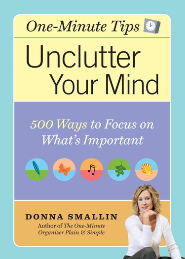 Couverture de Unclutter Your Mind: 500 Ways to Focus on What's Important