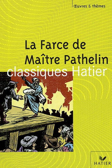La farce de maître Pathelin : texte intégral