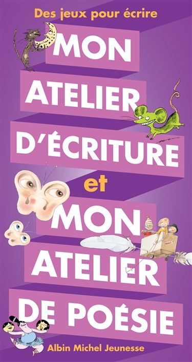 Mon atelier d'écriture et mon atelier de poésie : des jeux pour écrire