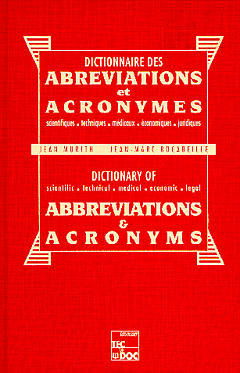 Dictionnaire des abréviations et acronymes scientifiques, techniques, médicaux, économiques, juridiques