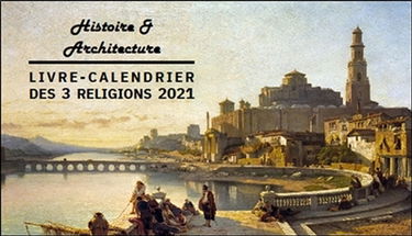 Livre-calendrier des 3 religions 2021 : histoire & architecture