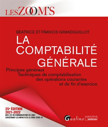 La comptabilité générale : principes généraux, techniques de comptabilisation des opérations courantes et de fin d'exercice : 2021-2022