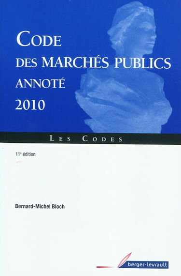 Code des marchés publics annoté 2010 : à jour au 1er mars 2010