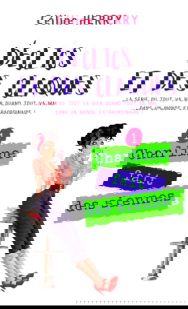 Déclics et des claques: Charline fait des siennes