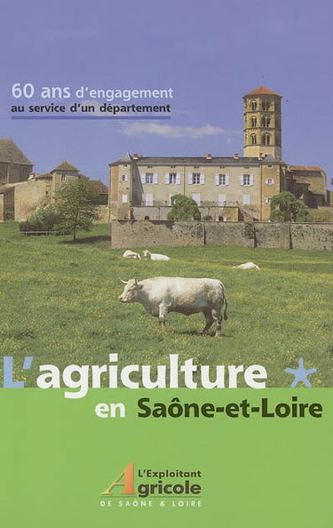 L'agriculture en Saône-et-Loire : 60 ans d'engagement au service d'un département