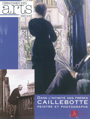 Dans l'intimité des frères Caillebotte, peintre et photographe