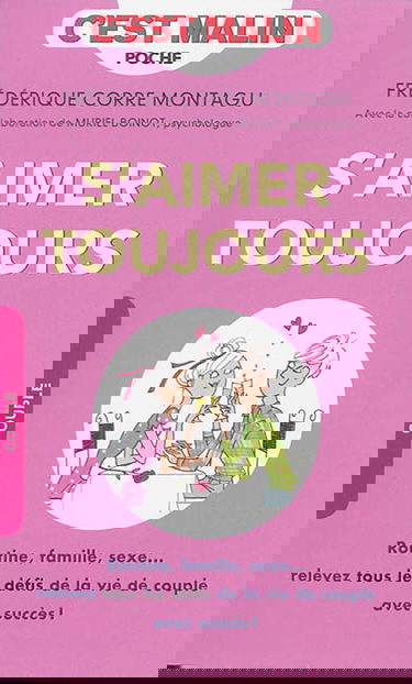 S'aimer toujours : routine, famille, sexe... relevez tous les défis de la vie de couple avec succès !