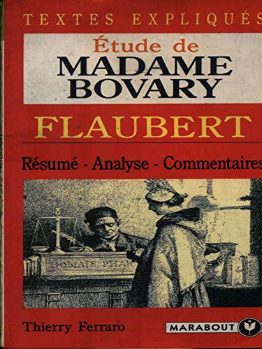 Etude de Madame Bovary, Gustave Flaubert : textes expliqués