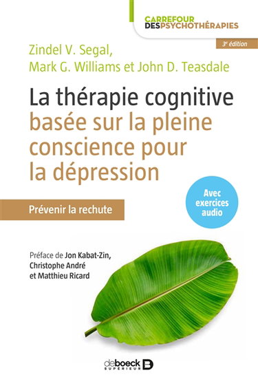 Couverture de La thérapie cognitive basée sur la pleine conscience pour la dépression : prévenir la rechute
