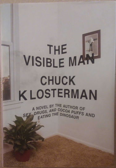 The Visible Man: A Novel