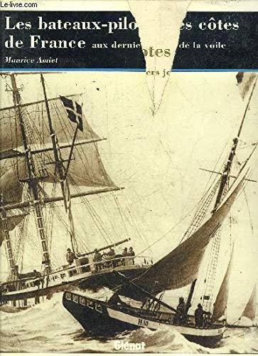 Bateaux-pilotes des côtes de France aux derniers jours de la voile
