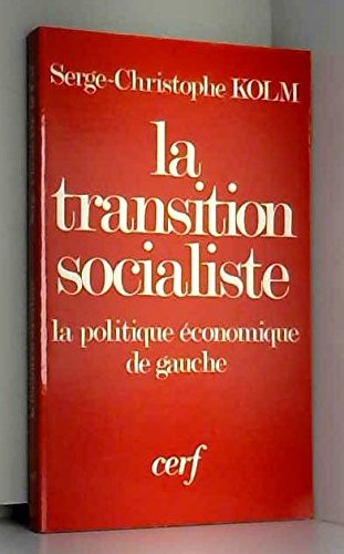 La Transition socialiste : La politique économique de gauche