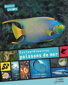 Extraordinaires poissons de mer
