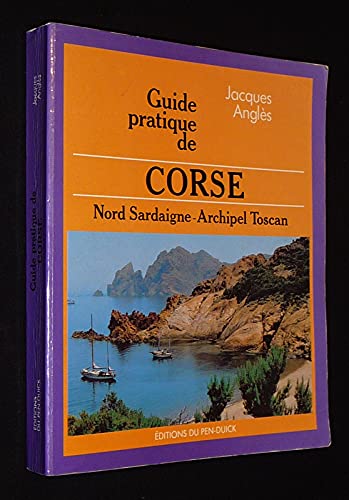 Guide pratique Corse, Nord Sardaigne, archipel toscan