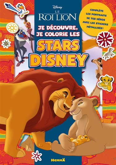 Couverture de Disney Le Roi Lion : Je découvre, je colorie les stars Disney : Complète les portraits de tes héros avec les stickers métallisés !