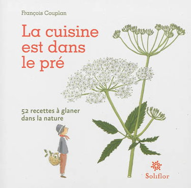 Couverture de La cuisine est dans le pré : 52 recettes à glaner dans la nature