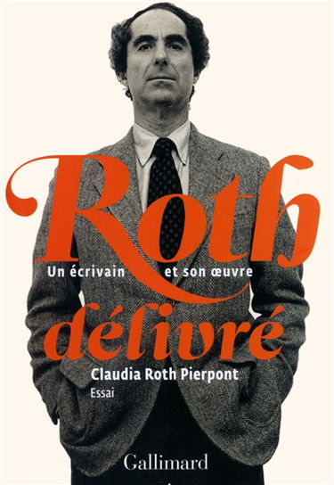 Roth délivré : un écrivain et son oeuvre : essai