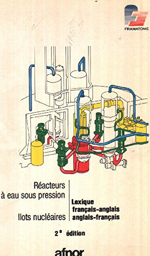 Réacteurs à eau sous pression : îlots nucléaires (lexique français-anglais)
