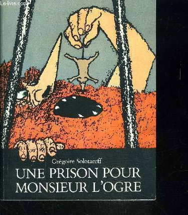 Couverture de Une Prison pour monsieur l'ogre par Grégoire Solotareff