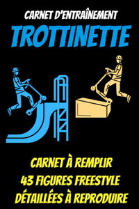 Carnet d'entrainement trottinette:43 figures freestyle à reproduire-carnet de suivi entraînement-carnet du rider: trottinette enfant-freestyle ... skate-tricks skateboard-board skateboard