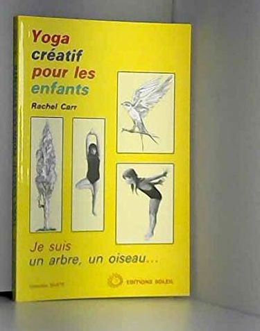 Yoga créatif pour les enfants : je suis un arbre, un oiseau...