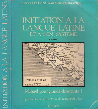 Couverture de Initiation à la langue latine : 01 : Et à son système