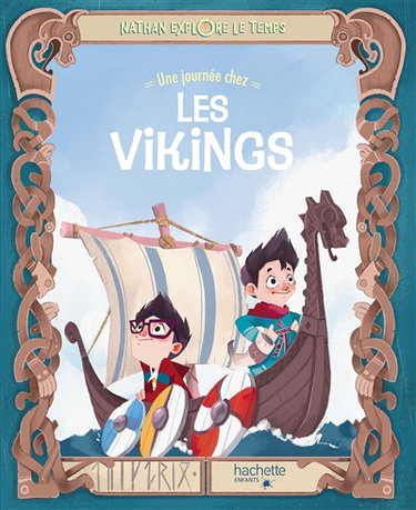 Couverture de Nathan explore le temps. Une journée chez les Vikings