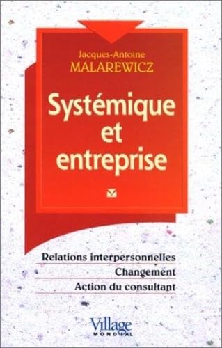 Systémique et entreprise, relations interpersonnelles, changement, action du consultant