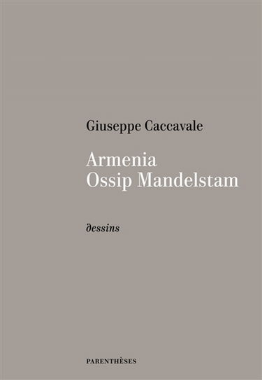 Armenia, Ossip Mandelstam : dessins