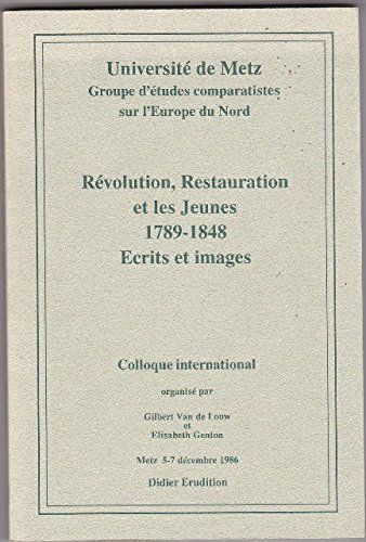 Révolution, Restauration et les jeunes : 1789-1848, écrits et images