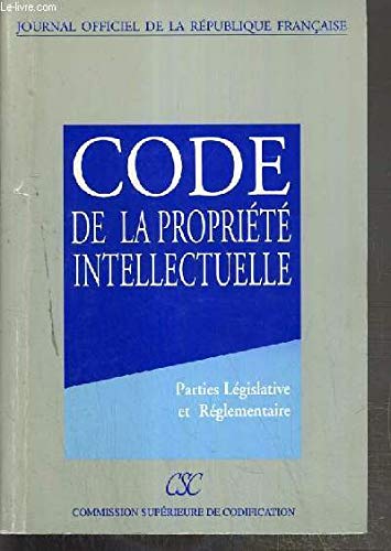 Code de la propriété intellectuelle: Parties législative et réglementaire
