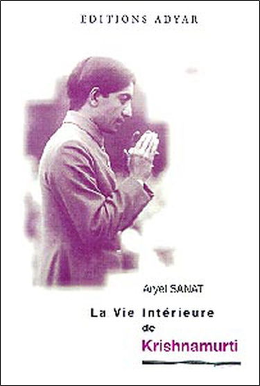 La vie intérieure de Krishnamurti