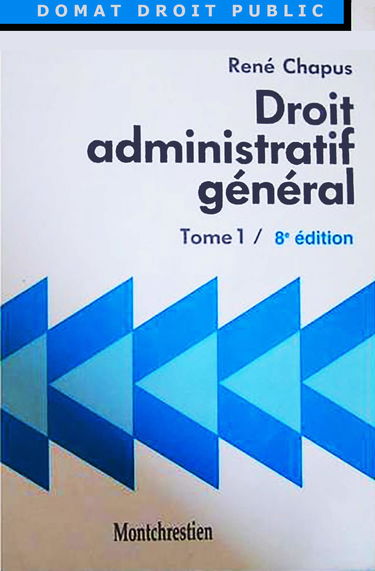 Droit Administratif General. Tome 1, 8eme Edition