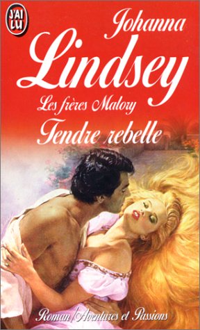 Les Frères Malory, tome 3 : tendre rebelle