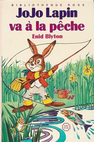 Jojo lapin va à la pêche : Série : Minirose : Collection : Bibliothèque rose cartonnée & illustrée