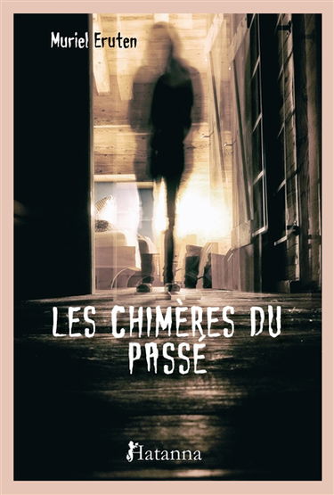 Les chimères du passé