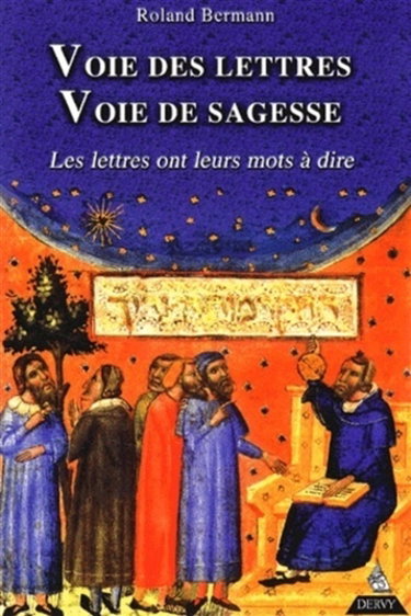 Couverture de Voie des lettres, voie de sagesse : les lettres ont leurs mots à dire