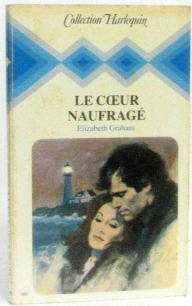 Le Coeur naufragé (Collection Harlequin)