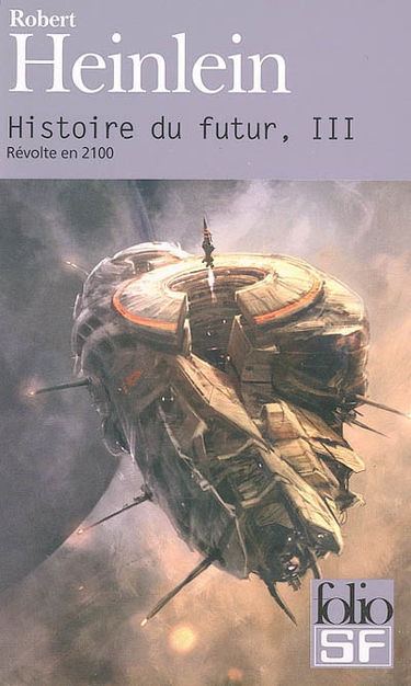 Histoire du futur. Vol. 3. Révolte en 2100