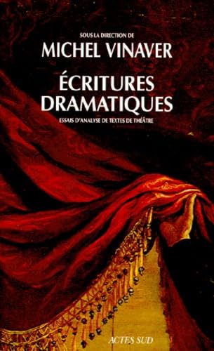 Ecritures dramatiques : essais d'analyse de textes de théâtre